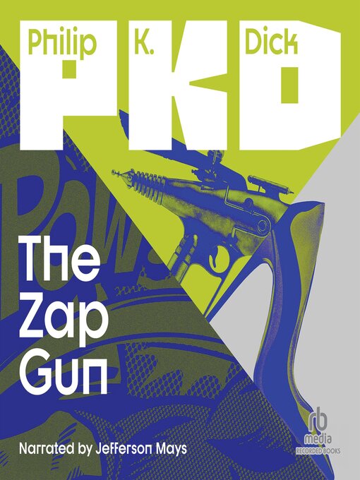Title details for The Zap Gun by Philip K. Dick - Available